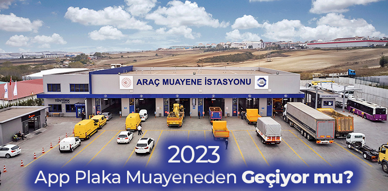 App Plaka Muayeneden Geçiyor mu? 2025